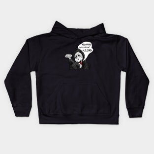 Nothing, Just Chillin' Killing Kids Hoodie